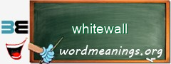 WordMeaning blackboard for whitewall